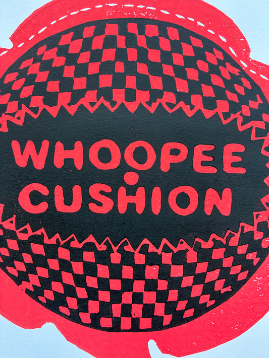 WHOOPIE CUSHION PRINT