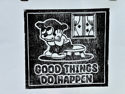 GOOD THINGS DO HAPPEN PRINT