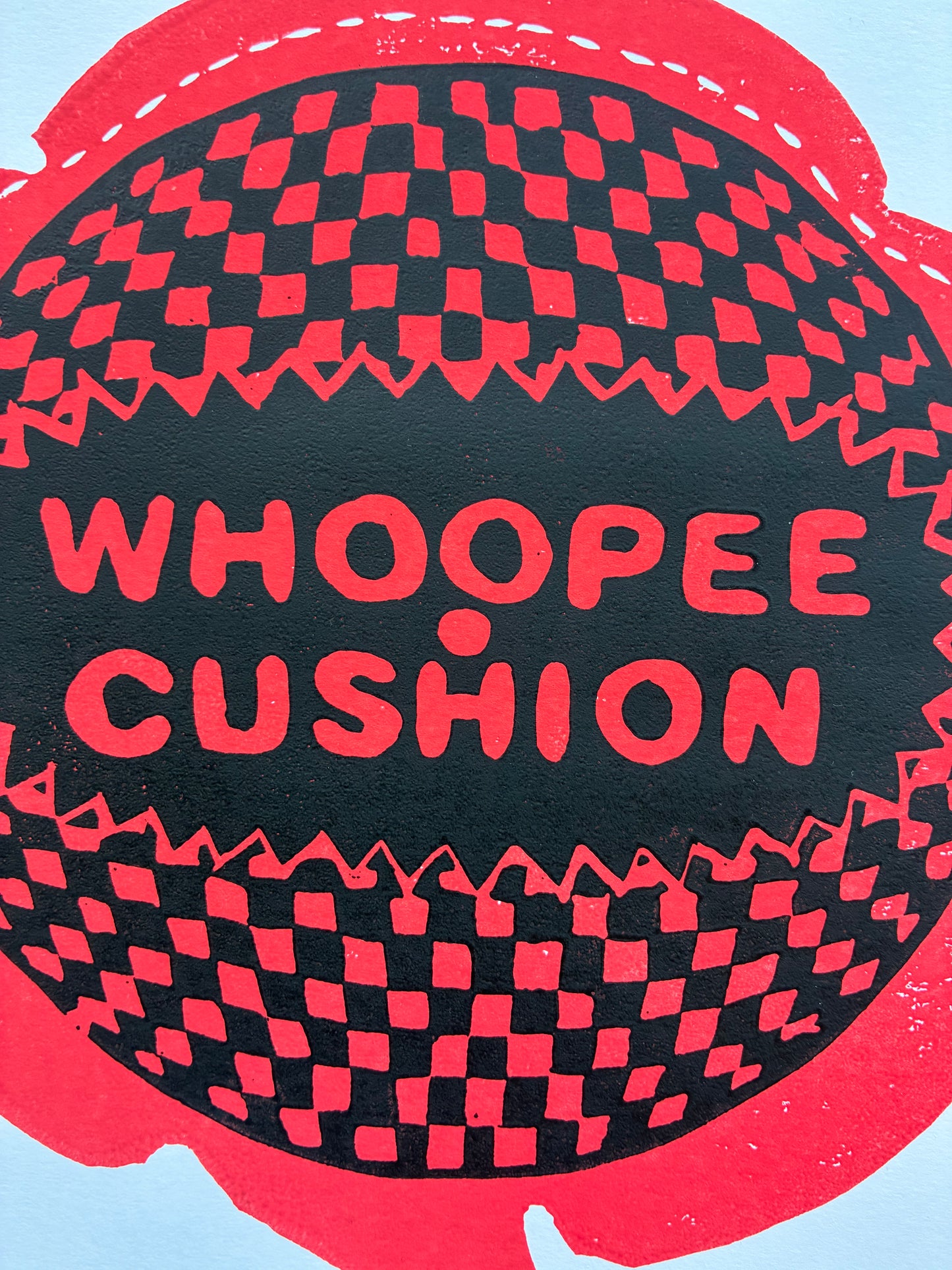 WHOOPIE CUSHION PRINT